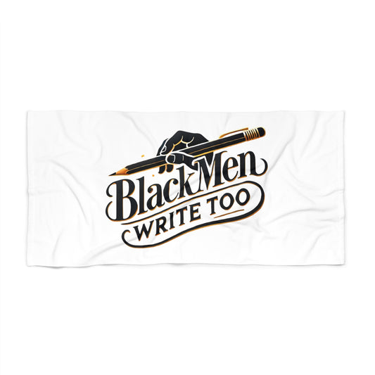 Black Men Write Too beach towel, Inspirational towel for Black writers and creatives, Beach and pool towel with empowering message, Gifts for Black authors, poets, and storytellers, Stylish towel for showcasing representation and pride