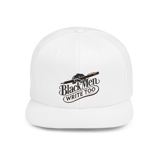 Black Men Write Too snapback hat, Flat bill cap for Black writers and creatives, Representation hat with empowering message, Gift for Black male authors, poets, and storytellers, Inspirational hat for daily wear and writing communities