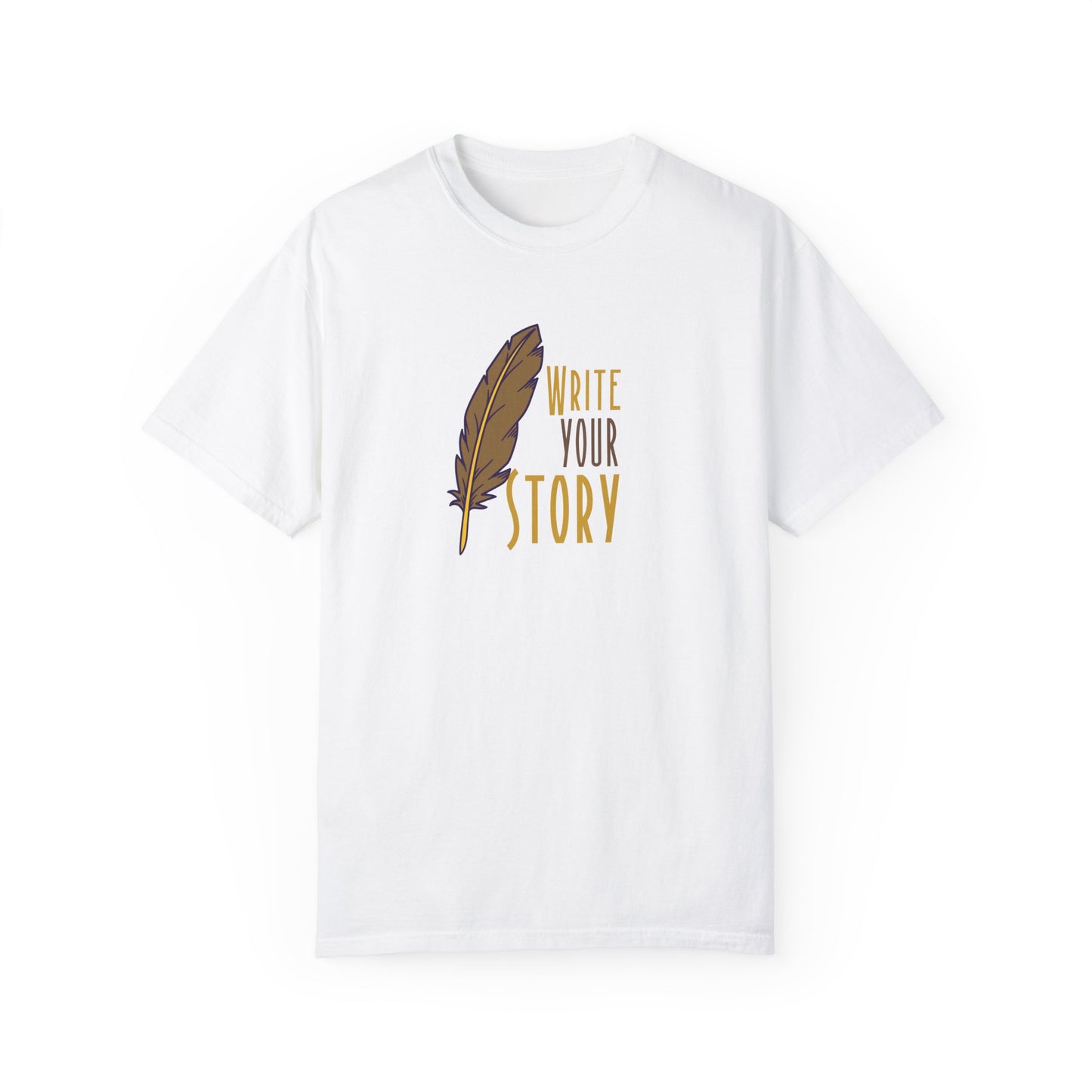 Write Your Story T-Shirt, Inspirational Writer Tee, Quill Pen Writing Shirt, Storyteller Gift Idea, Creative Writing Apparel, Author & Poet T-Shirt, Motivational Quote Tee, Literary Lover’s Shirt, Writing Enthusiast Merchandise, Book Lover Gift