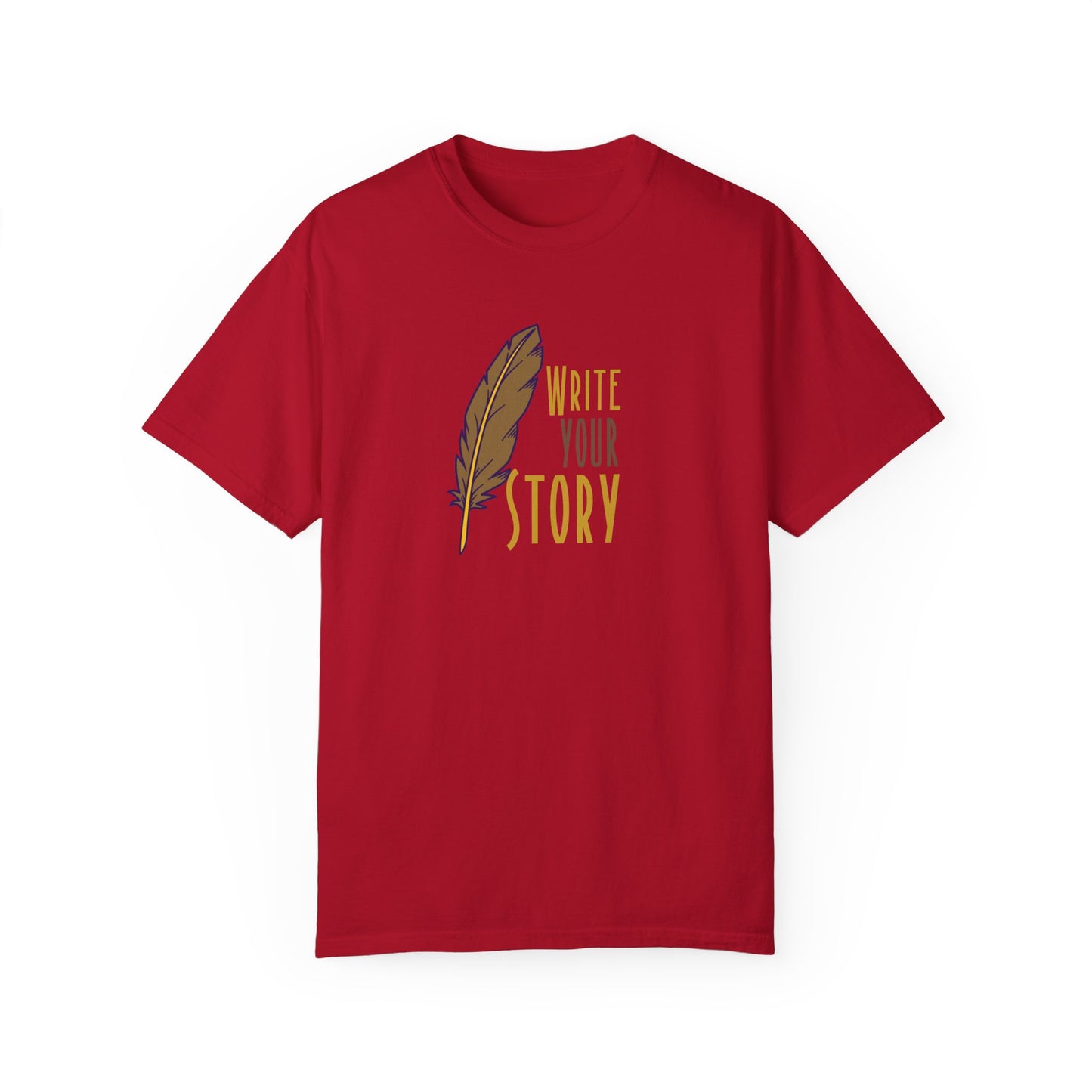 Write Your Story T-Shirt, Inspirational Writer Tee, Quill Pen Writing Shirt, Storyteller Gift Idea, Creative Writing Apparel, Author & Poet T-Shirt, Motivational Quote Tee, Literary Lover’s Shirt, Writing Enthusiast Merchandise, Book Lover Gift